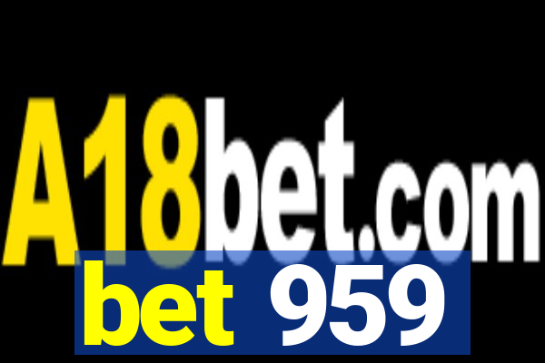 bet 959